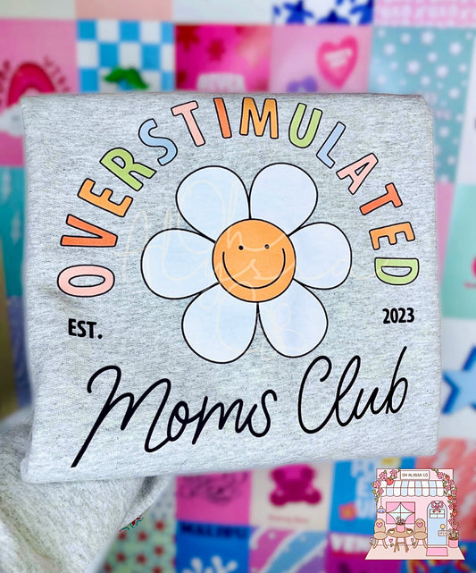 Overstimulated moms club